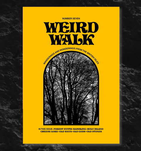 Weird Walk Issue Seven